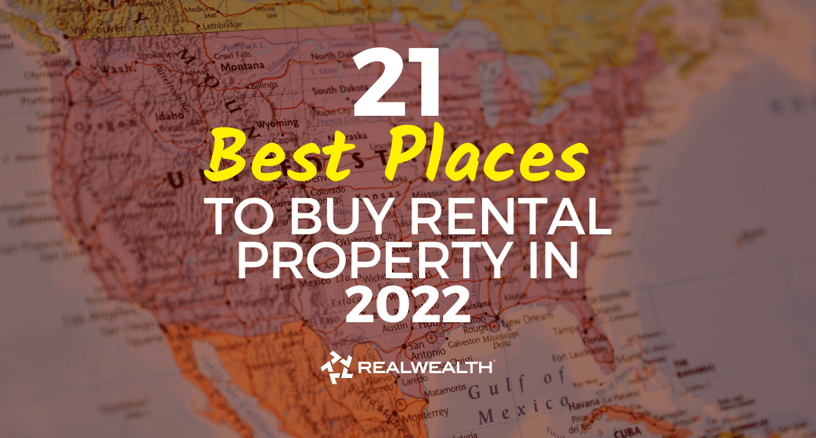 21 Best Places to Buy Rental Property in 2022 for Cash Flow
